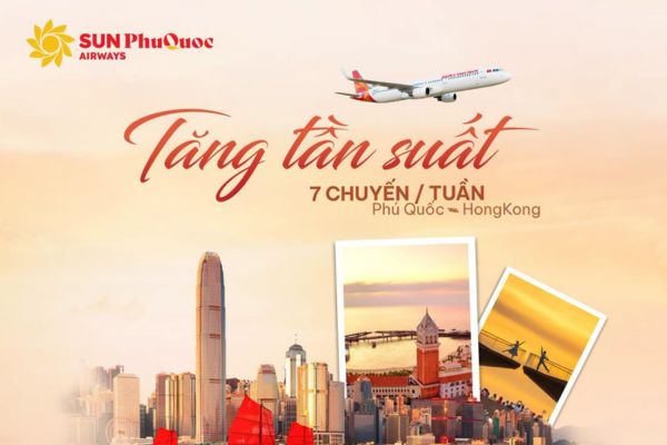 Sun PhuQuoc Airways Tăng Tần Suất Bay Đến Hong Kong, Ưu Đãi Đến 10% Giá Vé