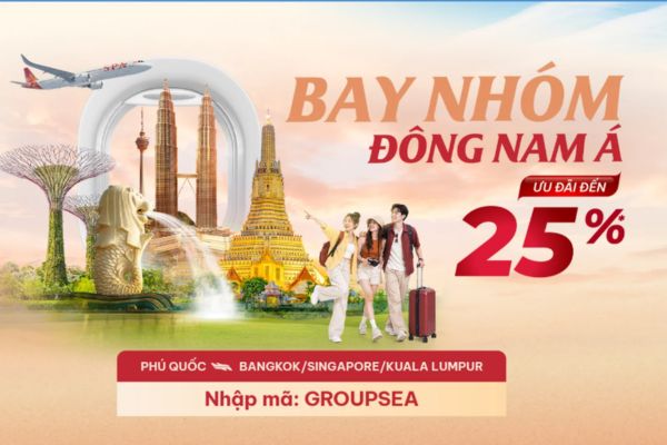 Sun PhuQuoc Airways ưu đ&atilde;i 25% v&eacute; nh&oacute;m đến Đ&ocirc;ng Nam &Aacute;
