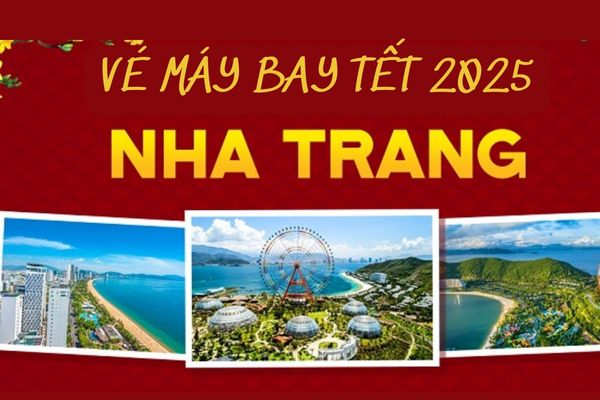 Tết 2025, bay đến Nha Trang với giá vé chỉ từ 99.000Đ!