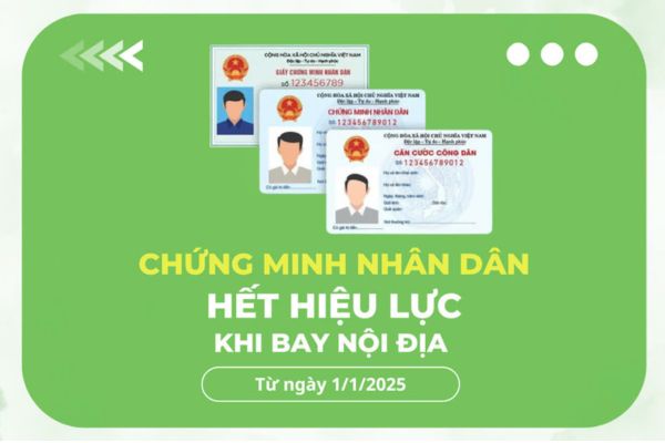 Thông báo ngừng sử dụng CMND từ 1/1/2025 khi làm thủ tục bay nội địa