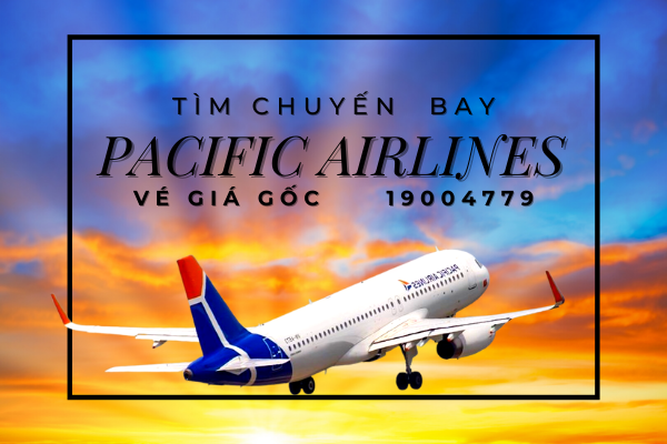 Tìm chuyến bay Pacific Airlines