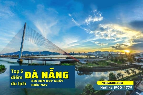Top 5 địa điểm du lịch Đà Nẵng ĐẸP và HOT nhất hiện nay