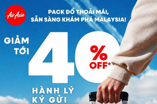 Ưu đ&atilde;i AirAsia: Giảm đến 40% ph&iacute; h&agrave;nh l&yacute; k&yacute; gửi đi Kuala Lumpur