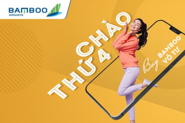 Ưu Đãi Bamboo Chào Thứ 4 Vé Máy Bay Vô Tư Chỉ Từ 99K