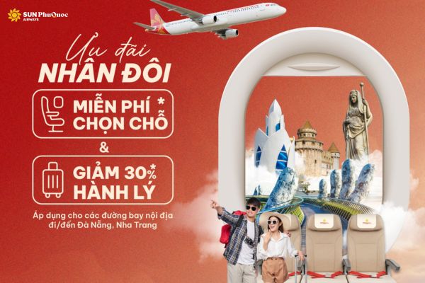 Ưu đ&atilde;i bay tiết kiệm từ Sun PhuQuoc Airways: Miễn ph&iacute; chọn ghế, h&agrave;nh l&yacute; giảm 30%