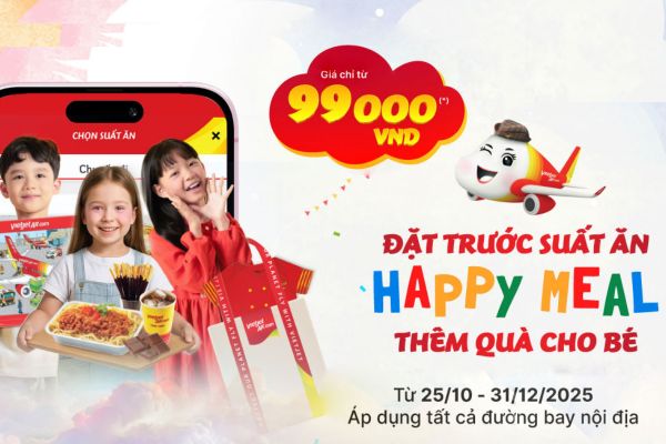 Ưu đãi đặc biệt cho bé: Happy Meal Vietjet vừa ngon vừa vui