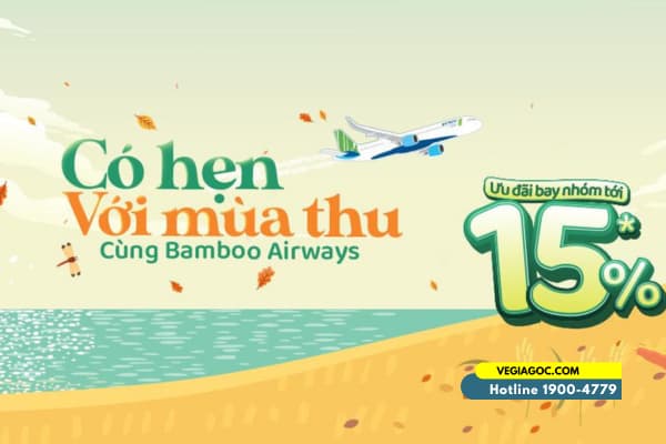 Ưu Đãi Vé Máy Bay Nhóm Cùng Bamboo Airways Chào Thu