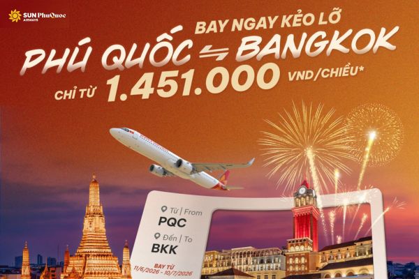 Ưu Đ&atilde;i 20% V&eacute; M&aacute;y Bay Ph&uacute; Quốc Bangkok C&ugrave;ng Sun PhuQuoc Airways