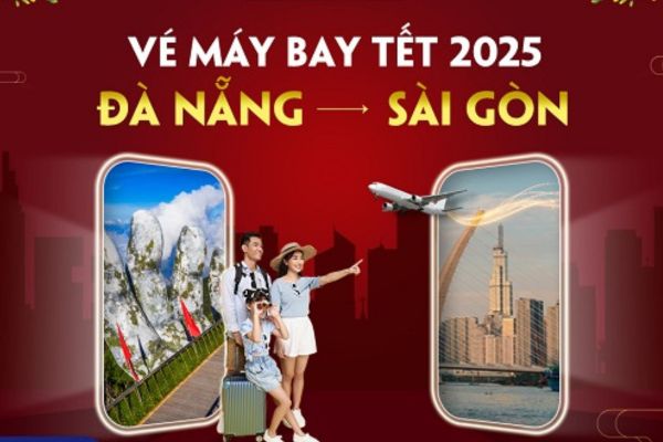 Vé máy bay Đà Nẵng đi Sài Gòn Tết 2025 giá cực sốc từ 90.000Đ