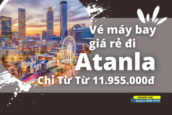 Vé máy bay đi Atlanta (ATL) giá rẻ từ 11.955.000đ