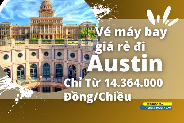 Vé máy bay đi Austin (AUS) chỉ từ 14.364.000 VNĐ