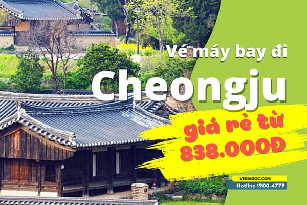 Vé Máy Bay Đi Cheongju Hàn Quốc Giá Rẻ