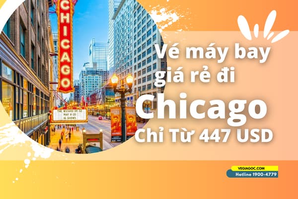 Vé máy bay đi Chicago (MDW) giá rẻ chỉ từ 447USD