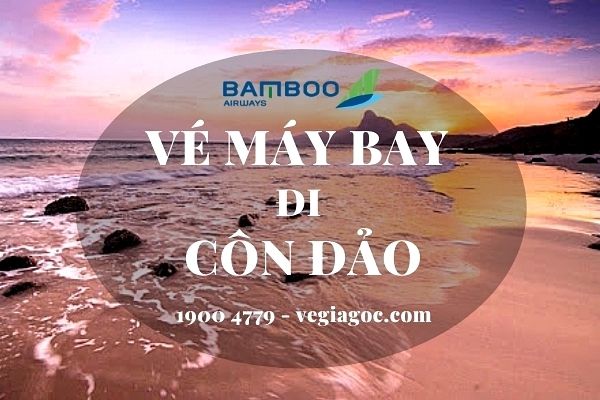 Bamboo Airways mở bán Cần Thơ – Đà Nẵng – Vinh đi Côn Đảo ngay hôm nay