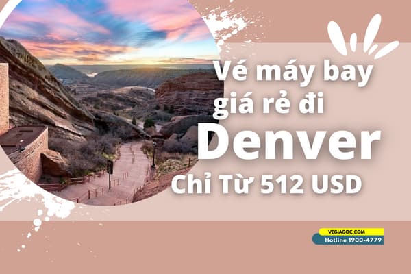 Vé máy bay đi Denver (DEN) giá rẻ chỉ từ 512 USD