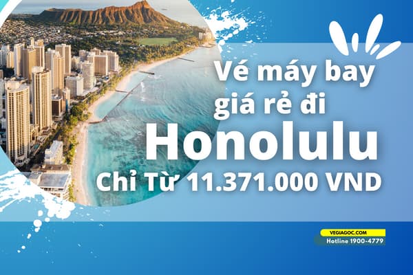 Vé máy bay đi Honolulu (HNL) giá chỉ từ 11.371.000 VND