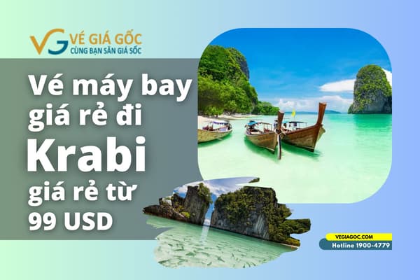 Vé máy bay đi Krabi (KBV) Thái Lan giá rẻ chỉ từ 99 USD