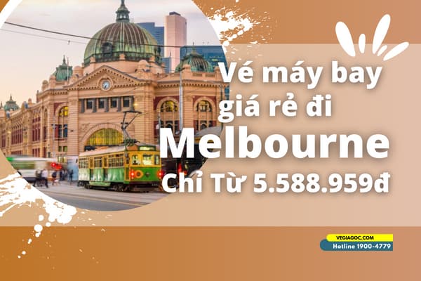 Vé máy bay đi Melbourne (MEL) giá rẻ từ 5.588.959đ