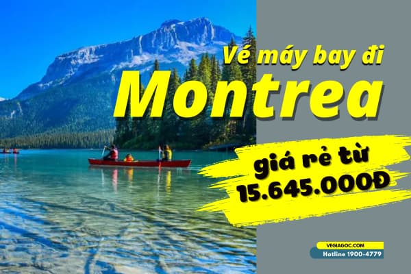Vé Máy Bay Đi Montreal (YUL) Canada Giá Rẻ Từ 15.645.000đ