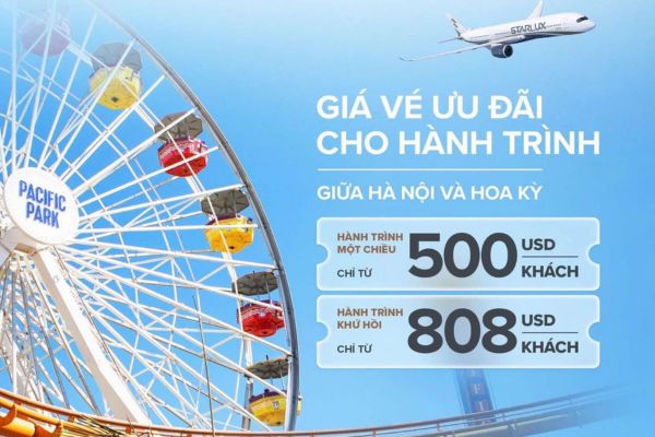 Vé máy bay đi Mỹ siêu rẻ từ Hà Nội cùng STARLUX, chỉ từ 500 USD