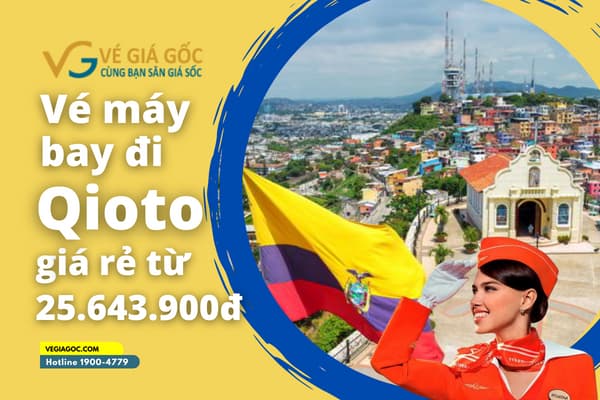 Vé Máy Bay Đi Quito (UIO) Ecuador Giá Rẻ từ 25.643.900đ