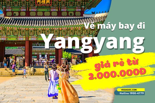 Vé Máy Bay Đi Yangyang (YNY) Hàn Quốc Giá Rẻ Chỉ 2.000.000Đ