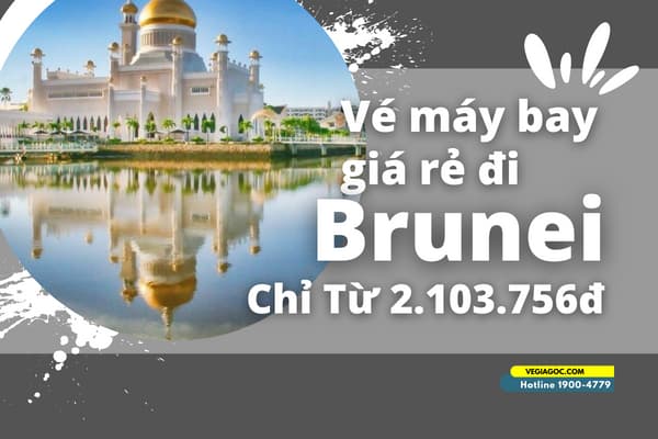 Vé máy bay đi Brunei giá rẻ từ 2.103.756đ