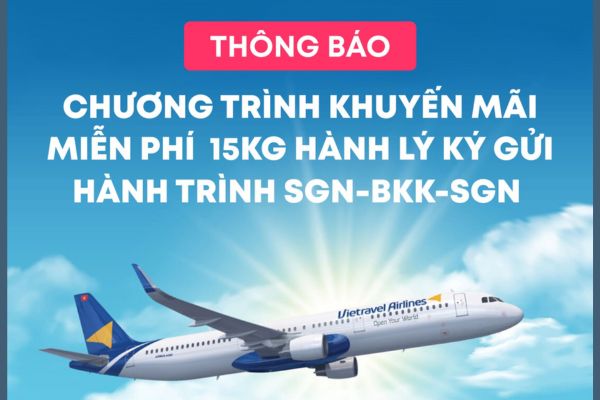 Vé máy bay giá rẻ đi Thái tặng ngay 15kg hành lý cùng Vietravel Airlines