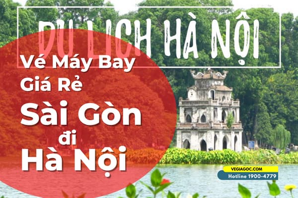 Vé máy bay giá rẻ Sài Gòn đi Hà Nội cập nhật mới nhất