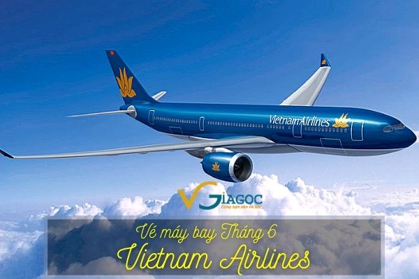 Vé máy bay Vietnam Airlines tháng 6