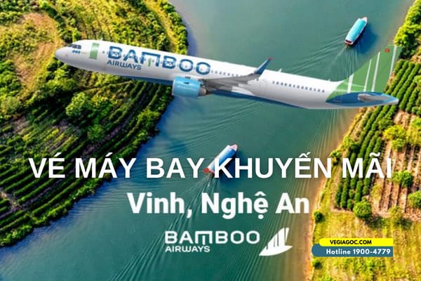Vé Máy Bay Khuyến Mãi Đi Vinh BamBoo Airways