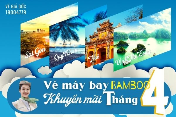 Vé máy bay khuyến mãi tháng 4 Bamboo Airways