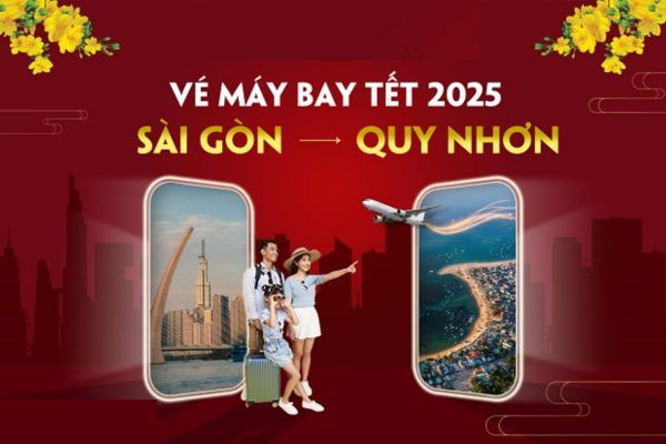 Vé Máy Bay Sài Gòn đi Quy Nhơn Tết Giá Cực Hấp Dẫn