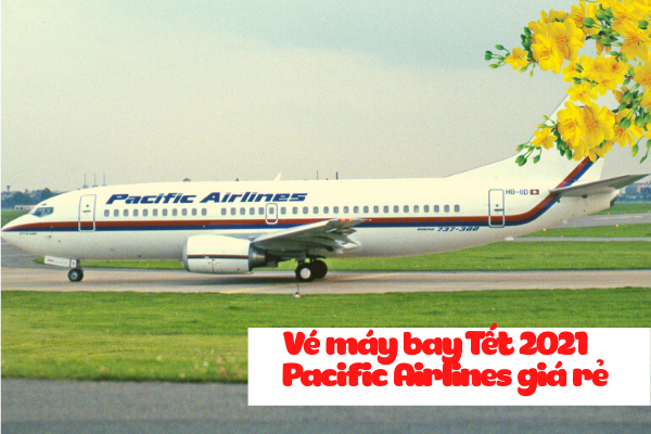 Vé máy bay Tết 2021 Pacific Airlines giá rẻ