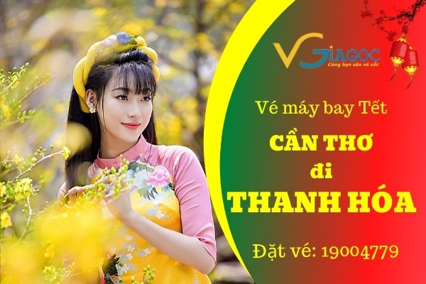 Vé máy bay Tết Cần Thơ đi Thanh Hóa