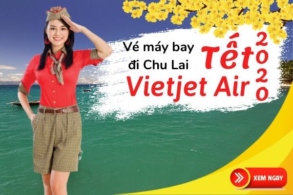 Vé máy bay Tết đi Chu Lai 2020 Vietjet