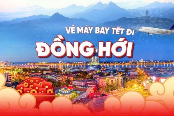 Vé máy bay Tết đi Đồng Hới Vietjet Giá Tốt Nhanh Tay Hết Sớm