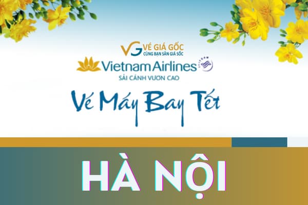 Vé Máy Bay Tết Đi Hà Nội Vietnam Airlines