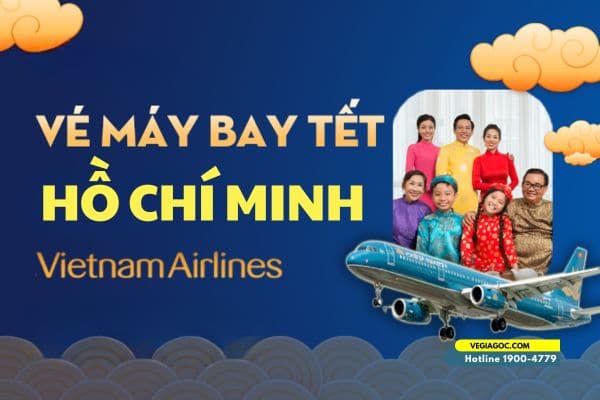 Vé Máy Bay Tết Đi Hồ Chí Minh Vietnam Airlines