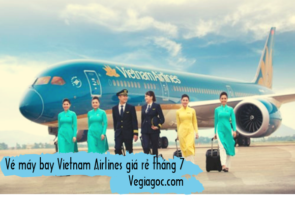 Vé máy bay Vietnam Airlines giá rẻ tháng 7