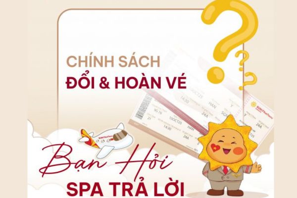 V&eacute; thương gia Sun PhuQuoc Airways c&oacute; được đổi, ho&agrave;n v&eacute; kh&ocirc;ng?