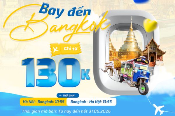 Vi vu Bangkok chỉ từ 130K &ndash; Ưu đ&atilde;i hấp dẫn từ Vietravel Airlines