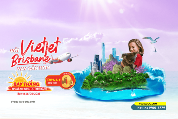 Vietjet Air ưu đãi vé 0 đồng bay đi Brisbane Úc