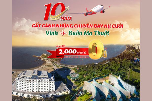 VietJet Kỷ Niệm 10 Năm Hành Trình Buôn Ma Thuột Vinh