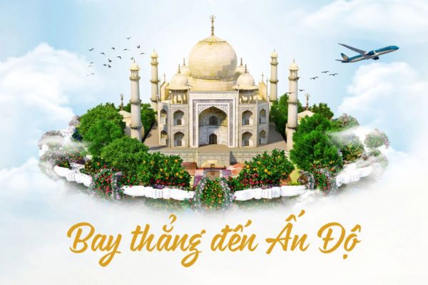 Vietnam Airlines đồng hành cùng bạn khám phá Ấn Độ huyền bí