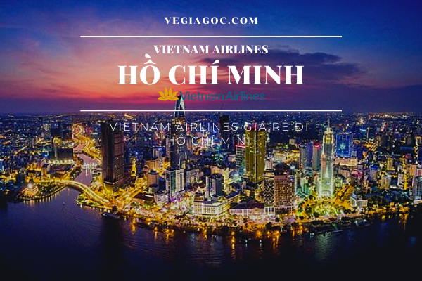 Vietnam Airlines giá rẻ đi Hồ Chí Minh