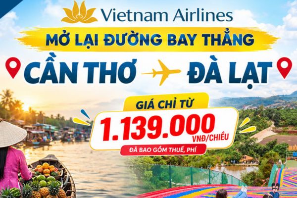 Vietnam Airlines nối lại chuyến bay thẳng Cần Thơ – Đà Lạt từ 19/08/2026