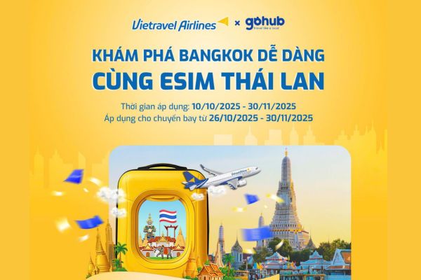 Vietravel Airlines đồng hành, trải nghiệm Bangkok trọn vẹn với eSIM Thái Lan