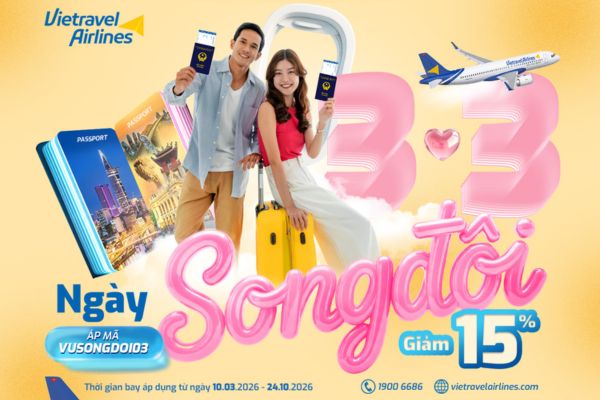 Vietravel Airlines giảm 15% gi&aacute; v&eacute; mừng ng&agrave;y song đ&ocirc;i 03/03