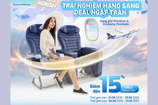 Vietravel Airlines: H&agrave;nh Tr&igrave;nh Hạng Sang, Gi&aacute; V&eacute; Si&ecirc;u Ưu Đ&atilde;i